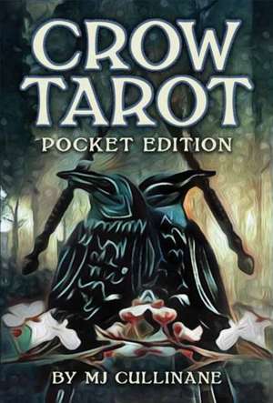 Crow Tarot Pocket Edition de M.J. Cullinane