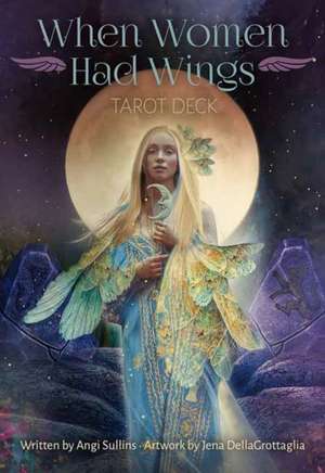 When Women Had Wings Tarot Deck de Jena DellaGrottaglia