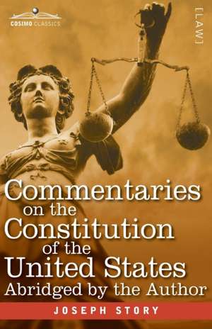 Commentaries on the Constitution of the United States de Joseph Story