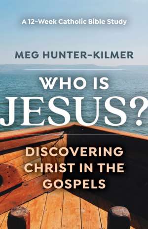Who Is Jesus? de Meg Hunter-Kilmer