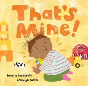 That's Mine! de Sumana Seeboruth