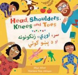 Head, Shoulders, Knees and Toes (Bilingual Pashto & English) de Skye Silver