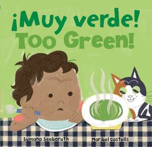 ¡Muy Verde! / Too Green! de Sumana Seeboruth