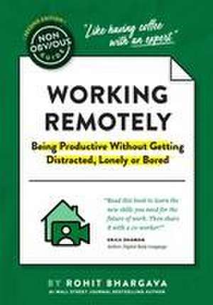 Non-Obvious Guide to Working Remotely (Being Productive Without Getting Distracted, Lonely or Bored) de Rohit Bhargava