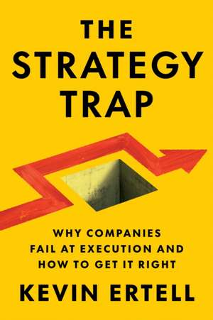 The Strategy Trap de Kevin Ertell