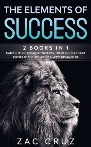 The Elements of Success de Zac M. Cruz