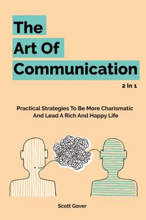 The Art Of Communication 2 In 1 de Scott Gover