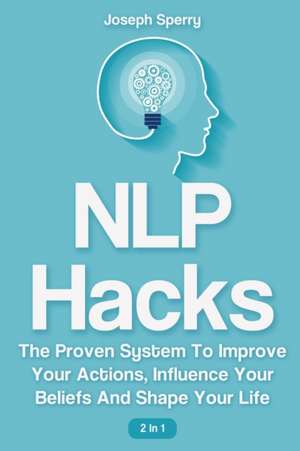 NLP Hacks 2 In 1 de Joseph Sperry