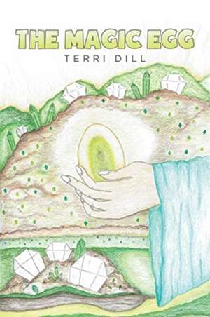 The Magic Egg de Terri Dill