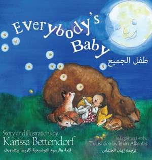 Everybody's Baby/&#1591;&#1601;&#1604; &#1575;&#1604;&#1580;&#1605;&#1610;&#1593; de Karissa Bettendorf