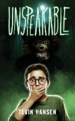 Unspeakable de Tevin Hansen