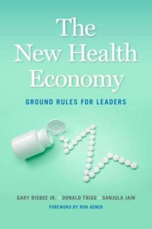 The New Health Economy de Gary Bisbee