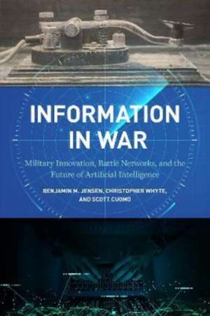 Information in War de Benjamin M. Jensen