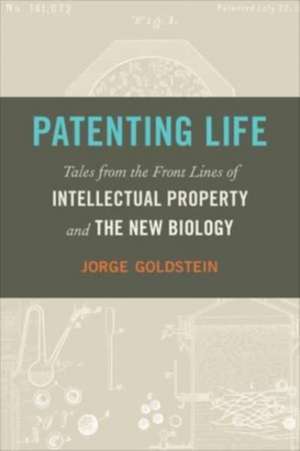 Patenting Life de Jorge Goldstein