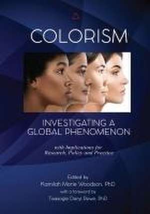 Colorism: Investigating a Global Phenomenon de Kamilah Marie Woodson (Ed ).