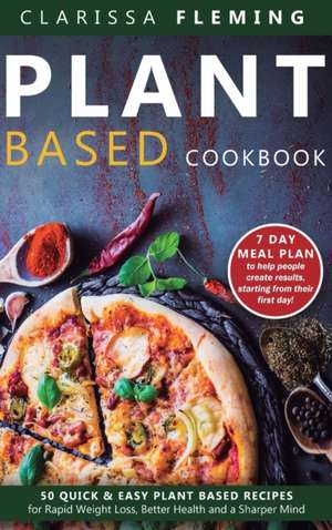 Plant Based Cookbook de Clarissa Fleming