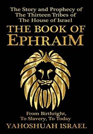 THE BOOK OF EPHRAIM de Yahoshuah Israel