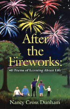 After the Fireworks de Nancy Cross Dunham