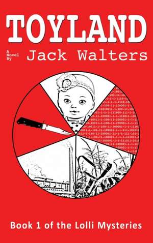 Toyland de Jack H Walters