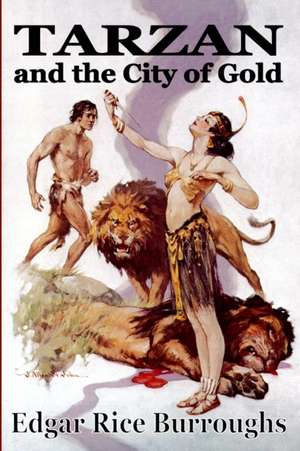 Tarzan and the City of Gold de Edgar Rice Burroughs