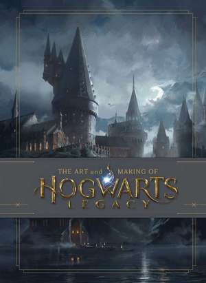 The Art and Making of Hogwarts Legacy de Insight Editions