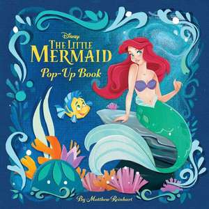 Disney: The Little Mermaid Pop-Up Book de Matthew Reinhart