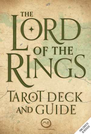 The Lord of the Rings: Tarot Deck and Guide de Casey Gilly