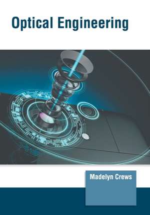 Optical Engineering de Madelyn Crews