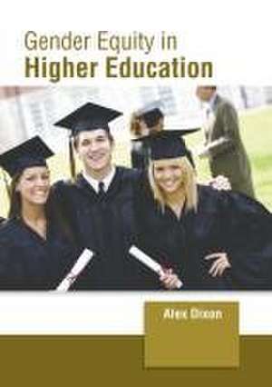 Gender Equity in Higher Education de Alex Dixon