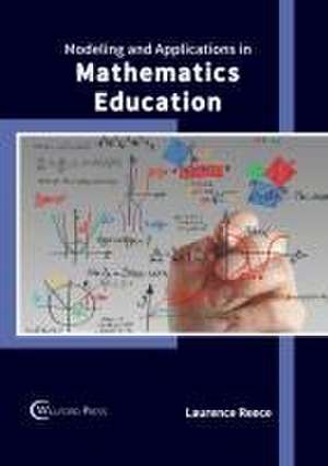 Modeling and Applications in Mathematics Education de Laurence Reece