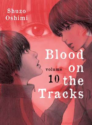 Blood on the Tracks 10 de Shuzo Oshimi