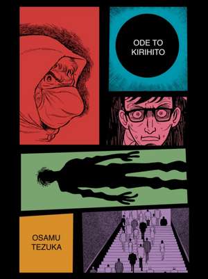 Ode to Kirihito: New Omnibus Edition de Osamu Tezuka