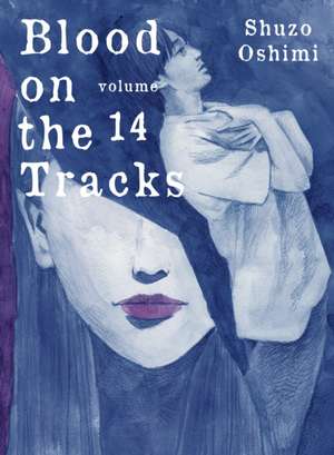 Blood on the Tracks 14 de Shuzo Oshimi