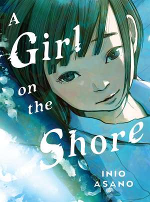 A Girl on the Shore - Collector's Edition de Inio Asano