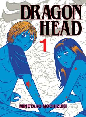 Dragon Head 1 de Minetaro Mochizuki