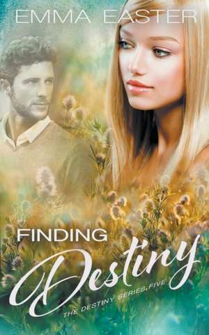 Finding Destiny de Emma Easter