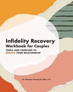 Infidelity Recovery Workbook for Couples de Monique Thompson