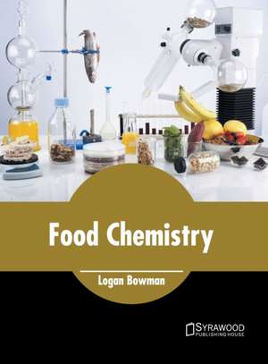 Food Chemistry de Logan Bowman