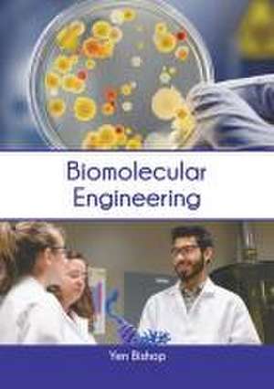 Biomolecular Engineering de Yen Bishop