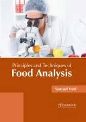 Principles and Techniques of Food Analysis de Samuel Ford