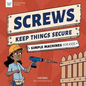 Screws Keep Things Secure de Andi Diehn