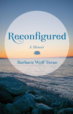 Reconfigured de Barbara Wolf Terao