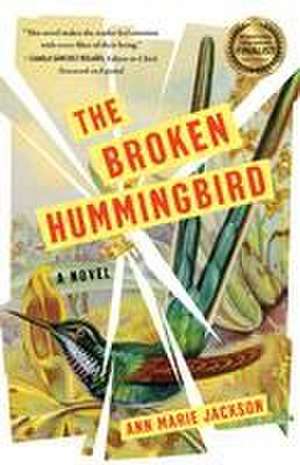 The Broken Hummingbird: A Novel de Ann Marie Jackson