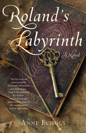 Roland's Labyrinth: A Novel de Anne Echols