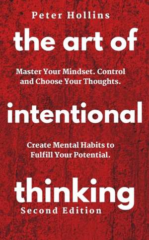 The Art of Intentional Thinking de Patrick Hollins