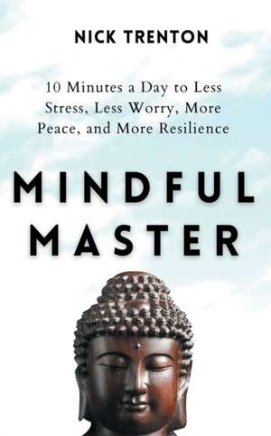 Mindful Master de Nick Trenton