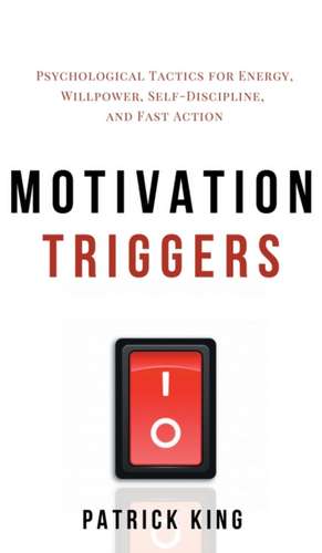 Motivation Triggers de Patrick King