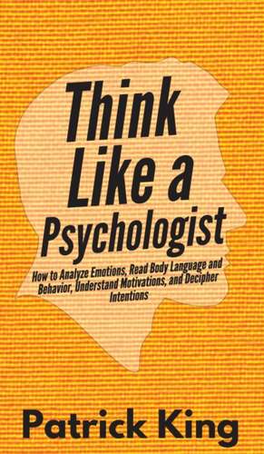 Think Like a Psychologist de Patrick King