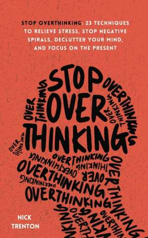 Stop Overthinking de Nick Trenton