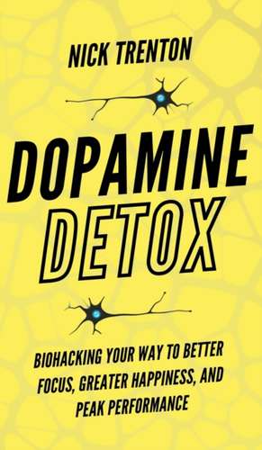 Dopamine Detox de Nick Trenton